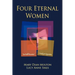 Four Eternal Women: Toni Wolff Revisited - A Study in Opposites