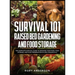 Survival 101 Raised Bed Gardening and Food Storage: The Complete Survival Guide to Growing Your Food, Food Storage, and Food Preservation in 2021 (2 B