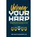 Unhang Your Harp: How Praise Opens the Door to Every Blessing God Has Provided for You