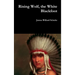 Rising Wolf, the White Blackfoot