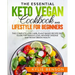 The Essential Keto Vegan Cookbook And Lifestyle For Beginners