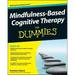 Mindfulness-Based Cognitive Therapy for Dummies