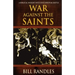 War Against the Saints: A Biblical Insight Into Our Spiritual Battle