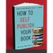 How To Self Publish Your Book: How To Self Publish Your First Book