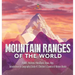 Mountain Ranges of the World: Andes, Rockies, Himalayas, Atlas, Alps Introduction to Geography Grade 4 Children's Science & Nature Books