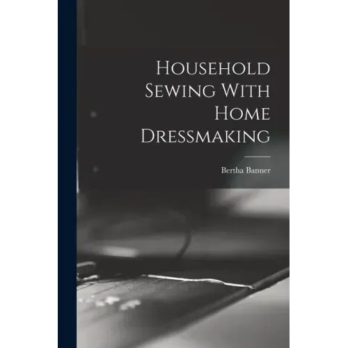 Household Sewing With Home Dressmaking