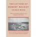 Letters of Robert MacKay to His Wife: Written from Ports in America and England, 1795-1816