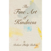 The Fine Art of Kindness