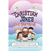 Christian Jokes for the Soul: A Joyful Collection of Faith, Fun, and Inspirational Humor for Adults and Kids