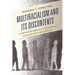 Multiracialism and Its Discontents: A Comparative Analysis of Asian-White and Black-White Multiracials