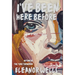 I've Been Here Before: and other stories