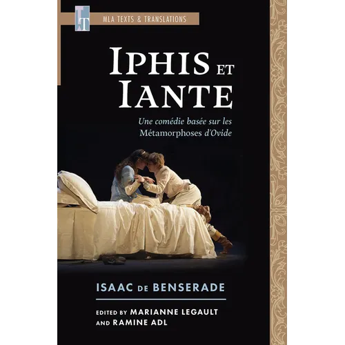 Iphis Et Iante: Une Comédie Basée Sur Les Métamorphoses d'Ovide
