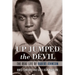 Up Jumped the Devil: The Real Life of Robert Johnson