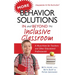 More Behavior Solutions in and Beyond the Inclusive Classroom: A Must-Have for Teachers and Other Educational Professionals!