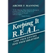 Keeping It R.E.A.L.: Lose Your Excuses Find Your Greatness
