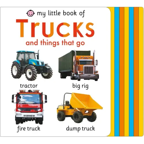 My Little Book of Trucks and Things That Go