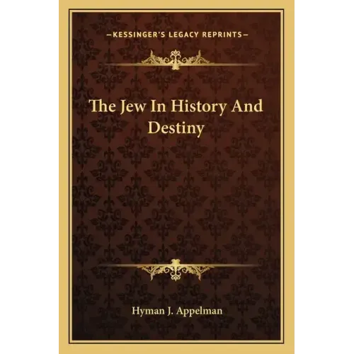 The Jew In History And Destiny