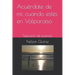 Acuérdate de mí, cuando estés en Valparaíso: Selección de poemas