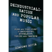 Deindustrialisation and Popular Music: Punk and 'Post-Punk' in Manchester, Düsseldorf, Torino and Tampere