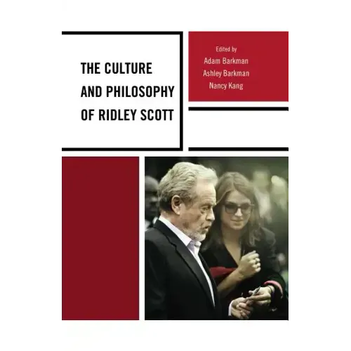 The Culture and Philosophy of Ridley Scott