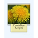 Dandelion Recipe's