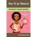 How to Go Natural Without Going Broke
