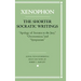 The Shorter Socratic Writings: Apology of Socrates to the Jury, Oeconomicus, and "Symposium''