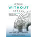 Work Without Stress: Building a Resilient Mindset for Lasting Success