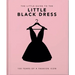 The Little Book of the Little Black Dress: 100 Years of a Fashion Icon