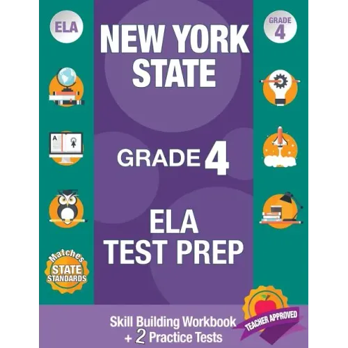 New York State Grade 4 Ela Test Prep: Workbook and 2 NY State Practice Tests: New York 4th Grade Ela Test Prep, 4th Grade Ela Test Prep New York, New