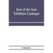 Joan of Arc loan exhibition catalogue; paintings, pictures, medals, coins, statuary, books, porcelains, manuscripts, curios, etc