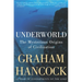 Underworld: The Mysterious Origins of Civilization