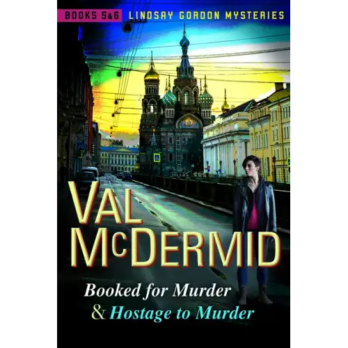 Booked for Murder and Hostage to Murder: Lindsay Gordon Mysteries #5 and #6