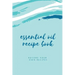 Essential Oil Blank Recipe Book: Custom Filled Pages, Write Your Favorite Oils, Keep Record, Recipes Book