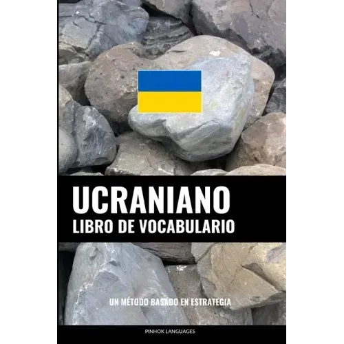 Libro de Vocabulario Ucraniano: Un Método Basado en Estrategia