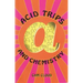 Acid Trips and Chemistry