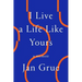 I Live a Life Like Yours: A Memoir