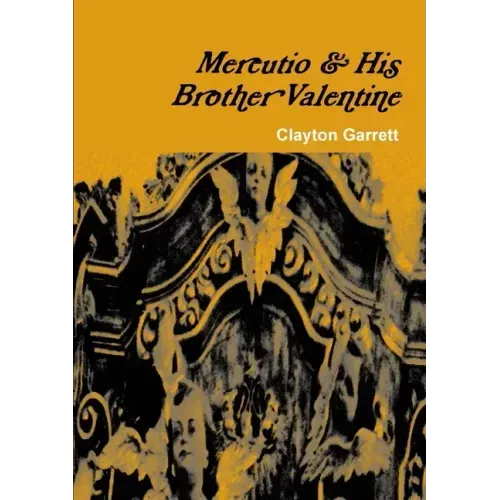 Mercutio & His Brother Valentine