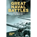 Great Naval Battles: From Medieval Wars to the Present Day