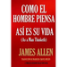 Como un hombre piensa, así es su vida.