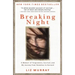 Breaking Night: A Memoir of Forgiveness, Survival, and My Journey from Homeless to Harvard