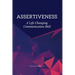 Assertiveness: A Life Changing Communication Skill