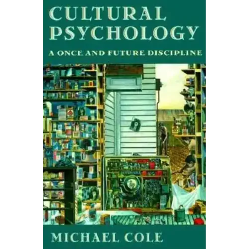Cultural Psychology: A Once and Future Discipline