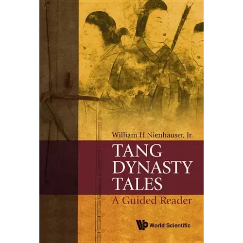 Tang Dynasty Tales: A Guided Reader