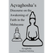 Açvaghosha's Discourse on the Awakening of Faith in the Mahayana