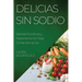 Delicias Sin Sodio: Sabores Nutritivos y Placenteros con Bajo Contenido de Sal
