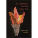 The Old Woman, the Tulip, and the Dog