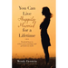 You Can Live Happily Married for a Lifetime: Practical Keys to Reboot Your Marriage and Get Back on Track