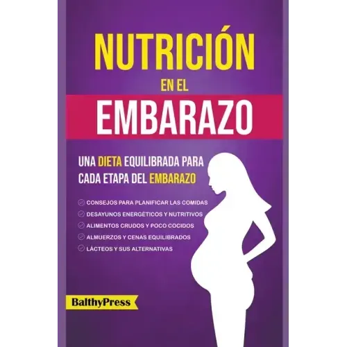 Nutricion en el Embarazo: Una Dieta Equilibrada para Cada Etapa del Embarazo