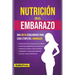 Nutricion en el Embarazo: Una Dieta Equilibrada para Cada Etapa del Embarazo